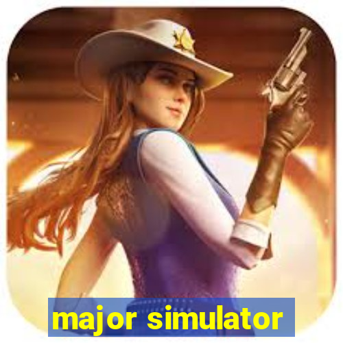 major simulator